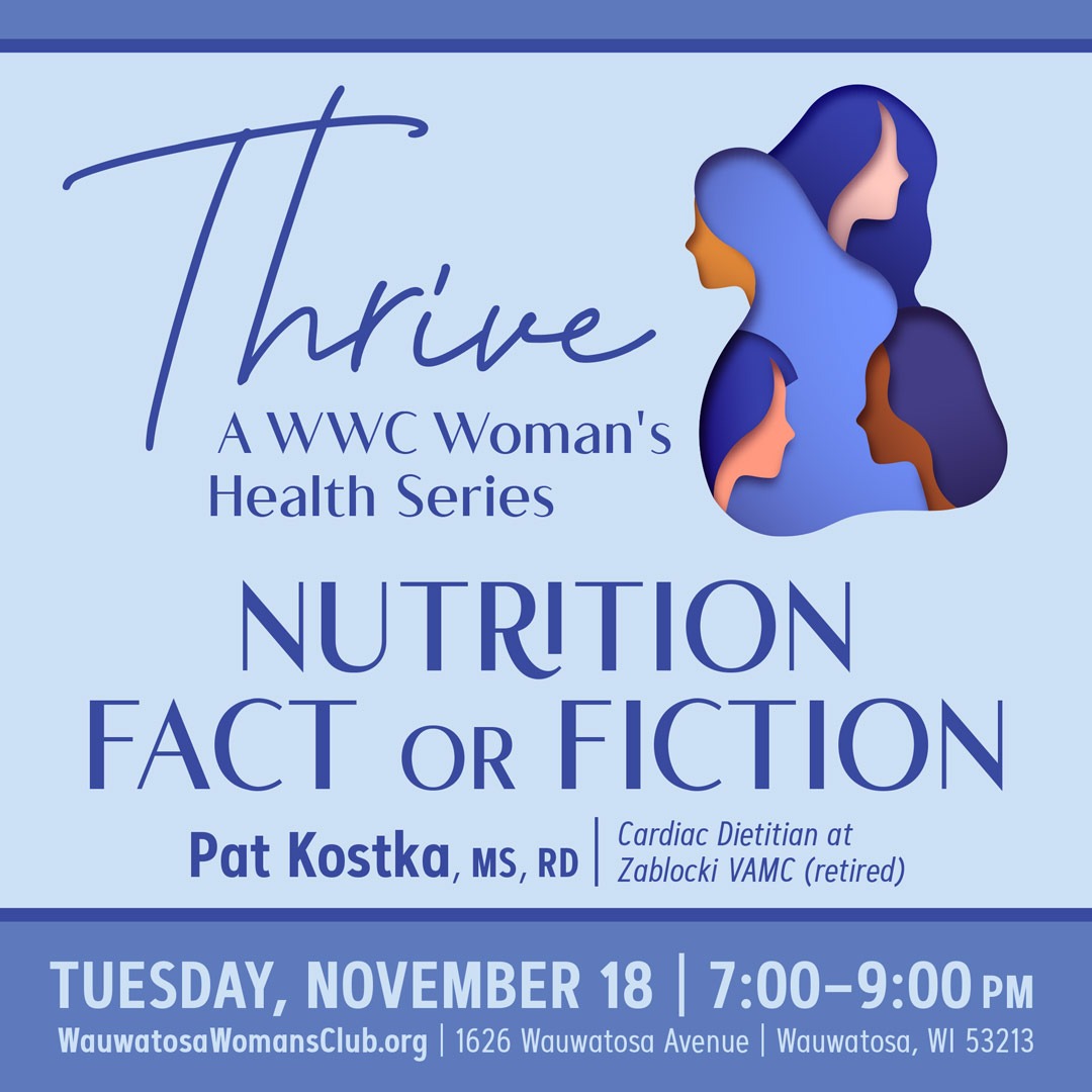 Nov. 18 Thrive: Nutrition Fact or Fiction | Pat Kostka, MS, RD, Cardiac Dietitian at Zablocki VAMC (retired)