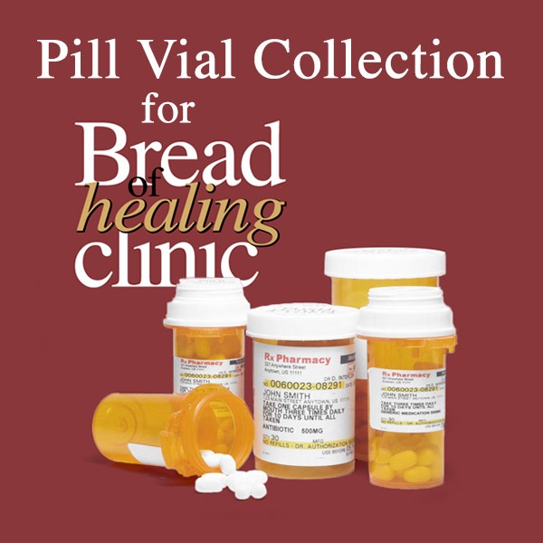 Pill Vial Collection for Bread of Healing Clinic